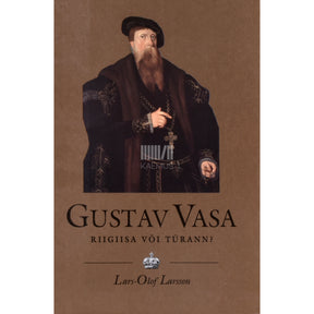 Lars-Olof Larsson Gustav Vasa (1496?-1560)
