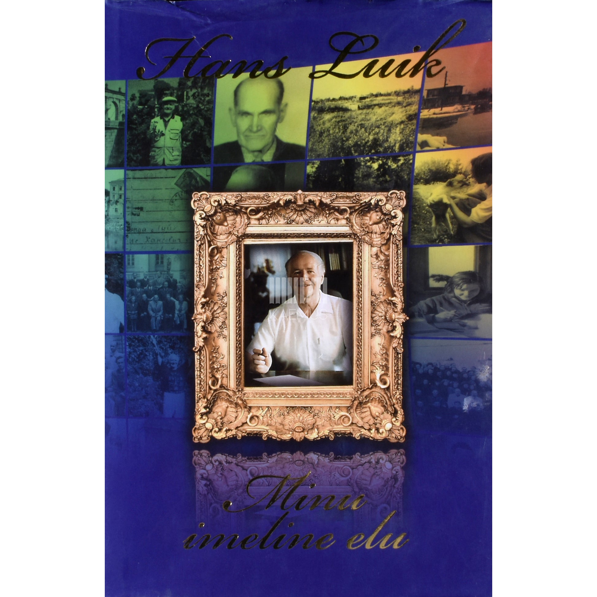 Hans Luik. Minu imeline elu 3. osa