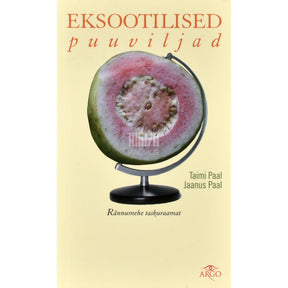 Jaanus Paal, Taimi Paal Eksootilised puuviljad