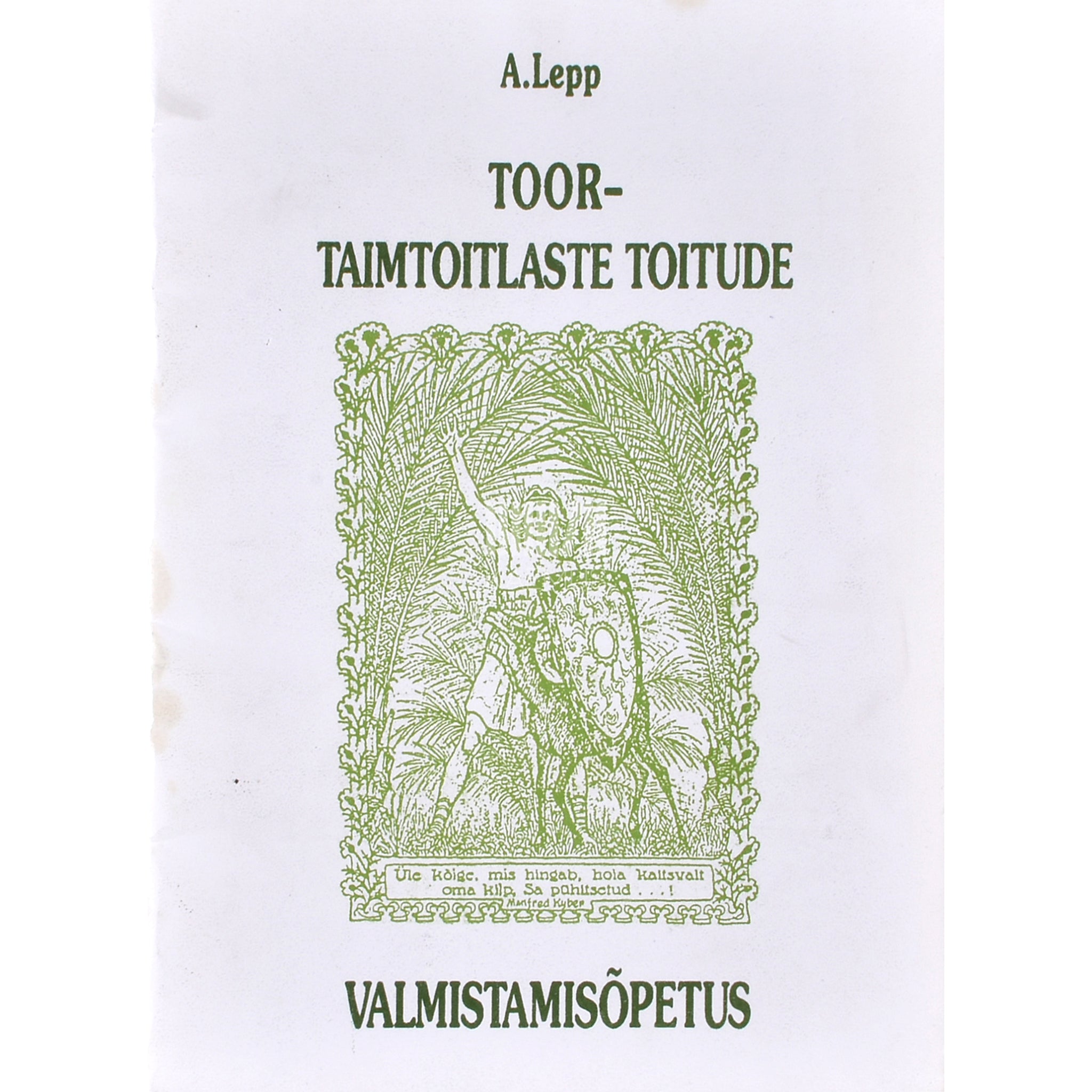 Alfred Elmar Lepp Toortaimtoitlaste toitude valmistamisõpetus