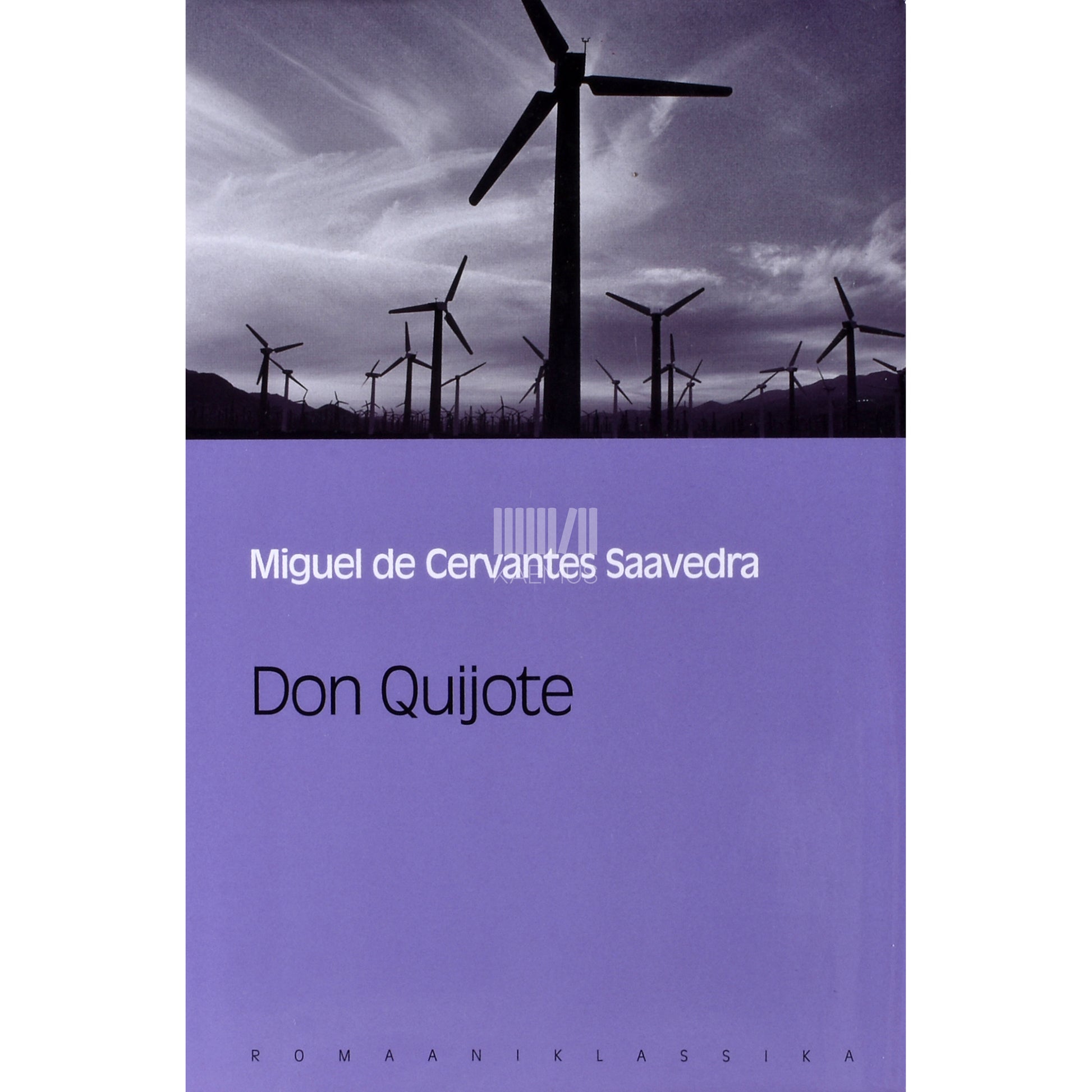 Miguel de Cervantes Saavedra. Don Quijote