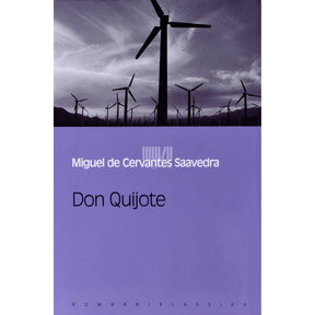 Miguel de Cervantes Saavedra Don Quijote