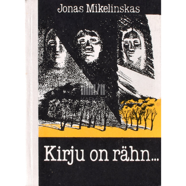 Jonas Mikelinskas. Kirju on rähn...