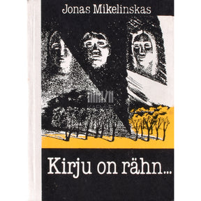 Jonas Mikelinskas Kirju on rähn...
