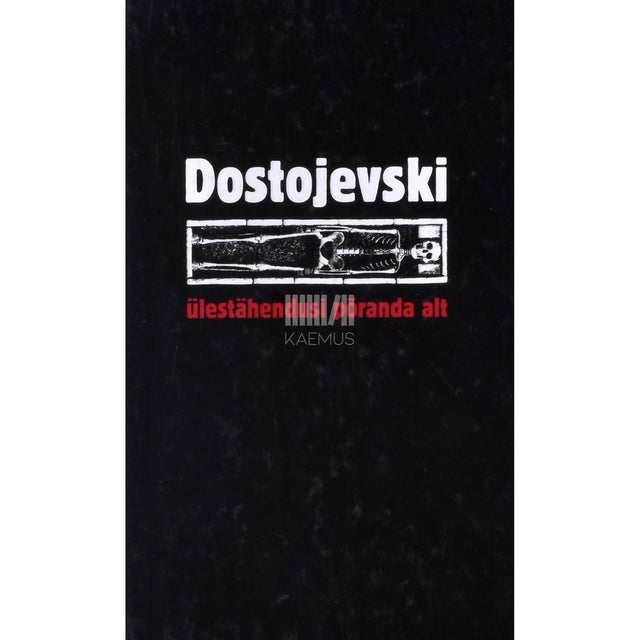 Fjodor Dostojevski. Ülestähendusi põranda alt