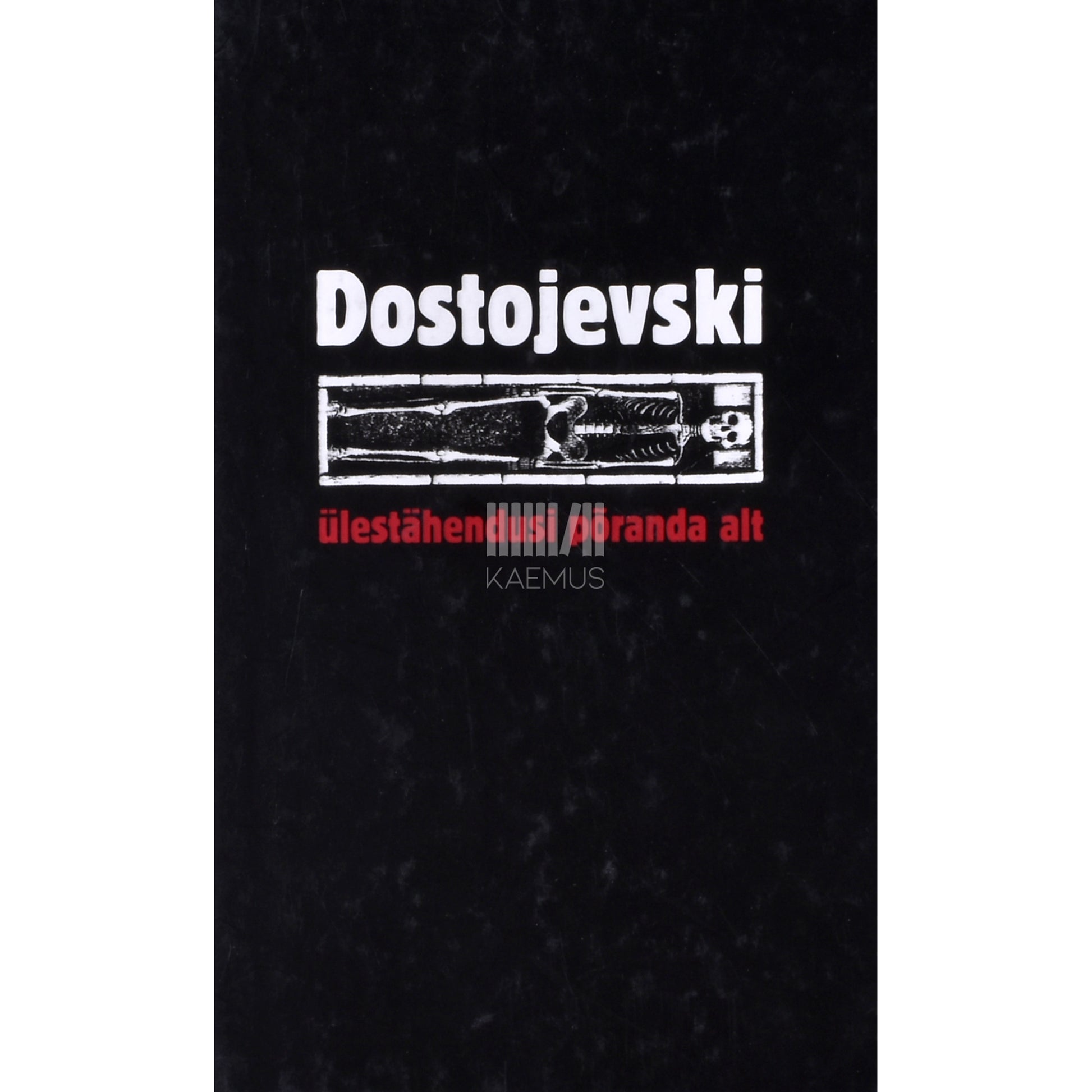 Fjodor Dostojevski. Ülestähendusi põranda alt