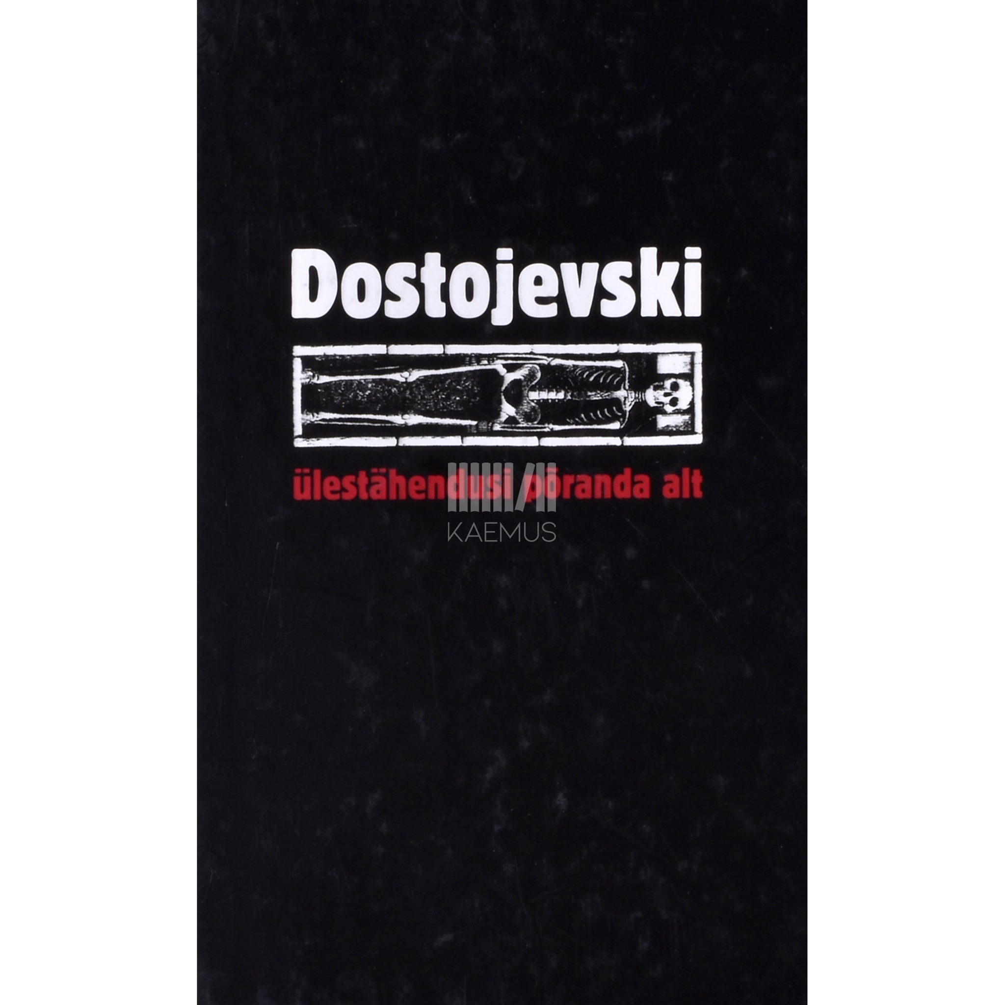 Fjodor Dostojevski Ülestähendusi põranda alt