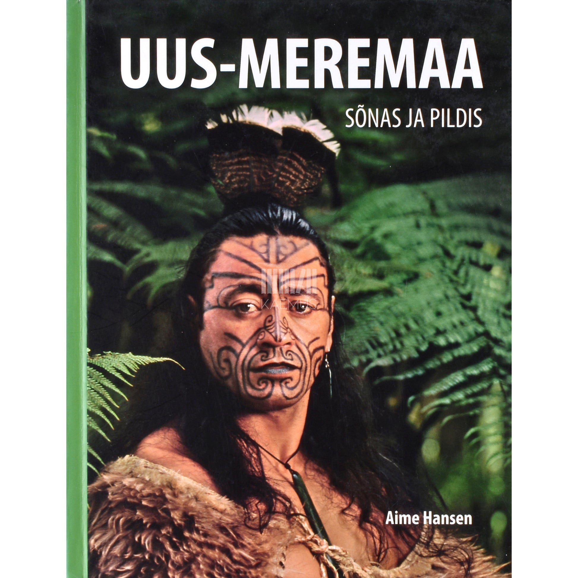 Aime Hansen. Uus Meremaa sõnas ja pildis