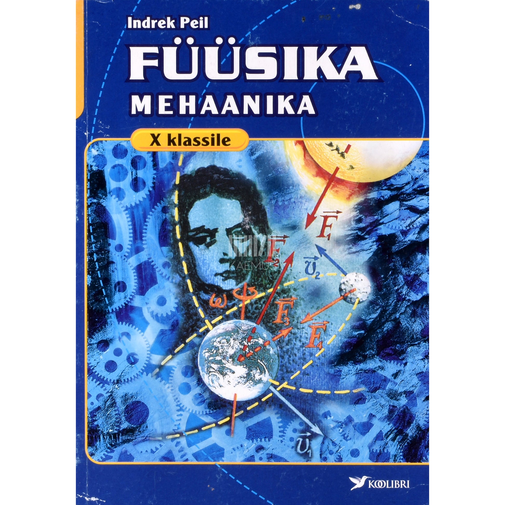 Indrek Peil. Füüsika X klassile. Mehaanika 1. osa