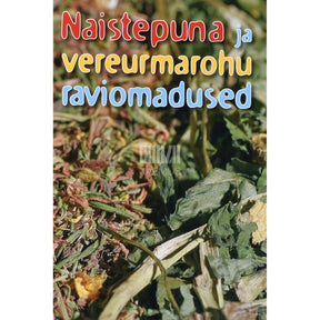 Kaemus Naistepuna ja vereurmarohu raviomadused