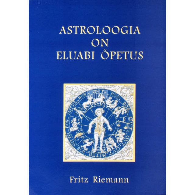 Fritz Riemann. Astroloogia on eluabi õpetus