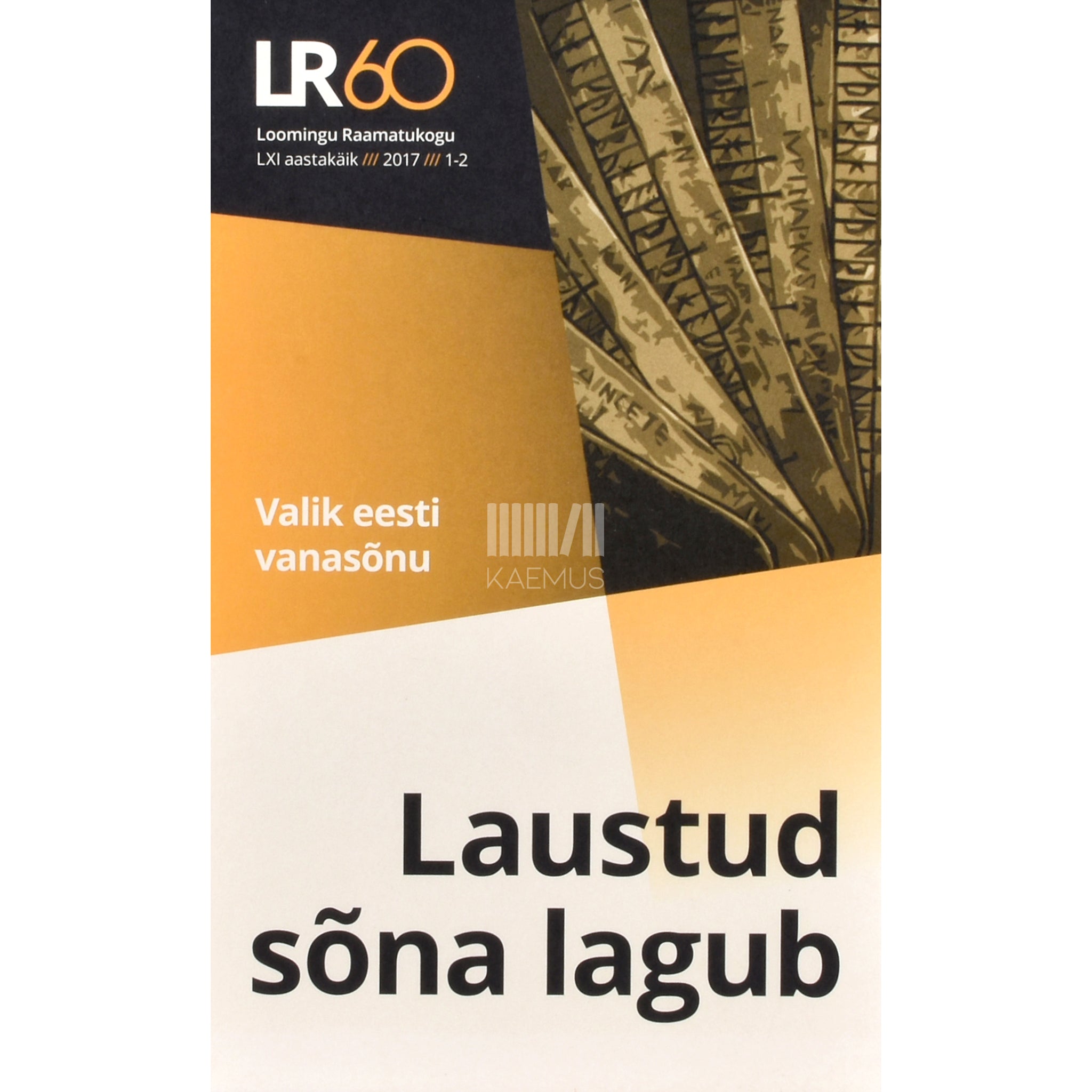 Kaemus Laustud sõna lagub. Valik eesti vanasõnu