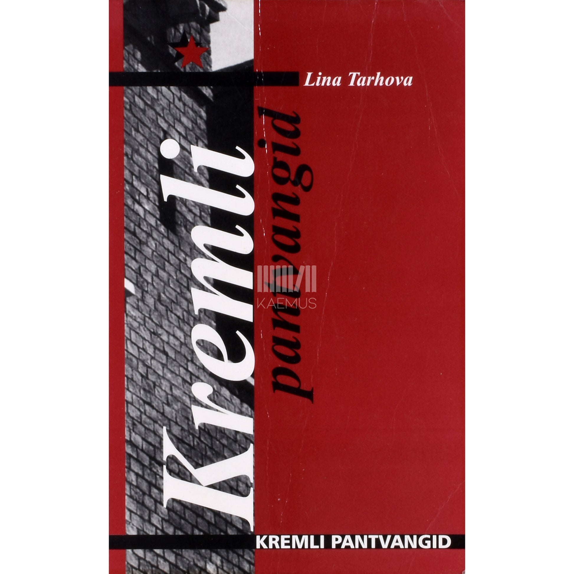 Lina Tarhova. Kremli pantvangid