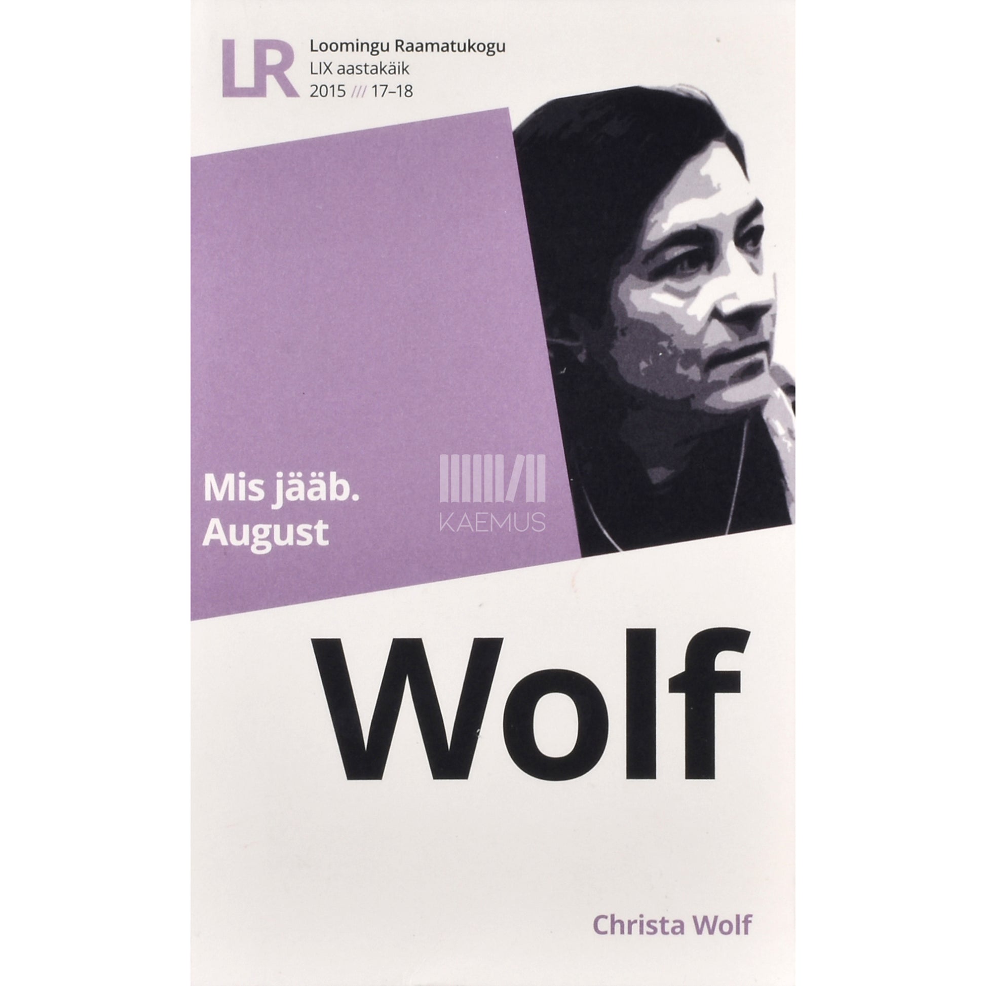 Christa Wolf. Mis jääb. August. Kaks jutustust