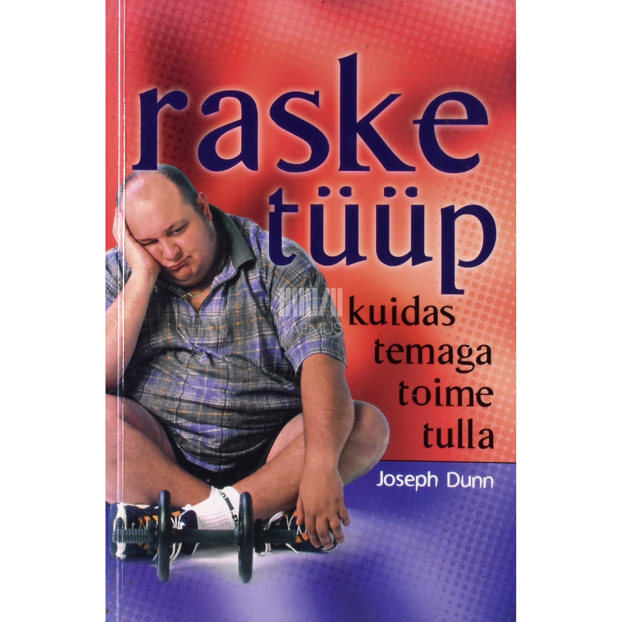 Joseph Dunn Raske tüüp. Kuidas temaga toime tulla