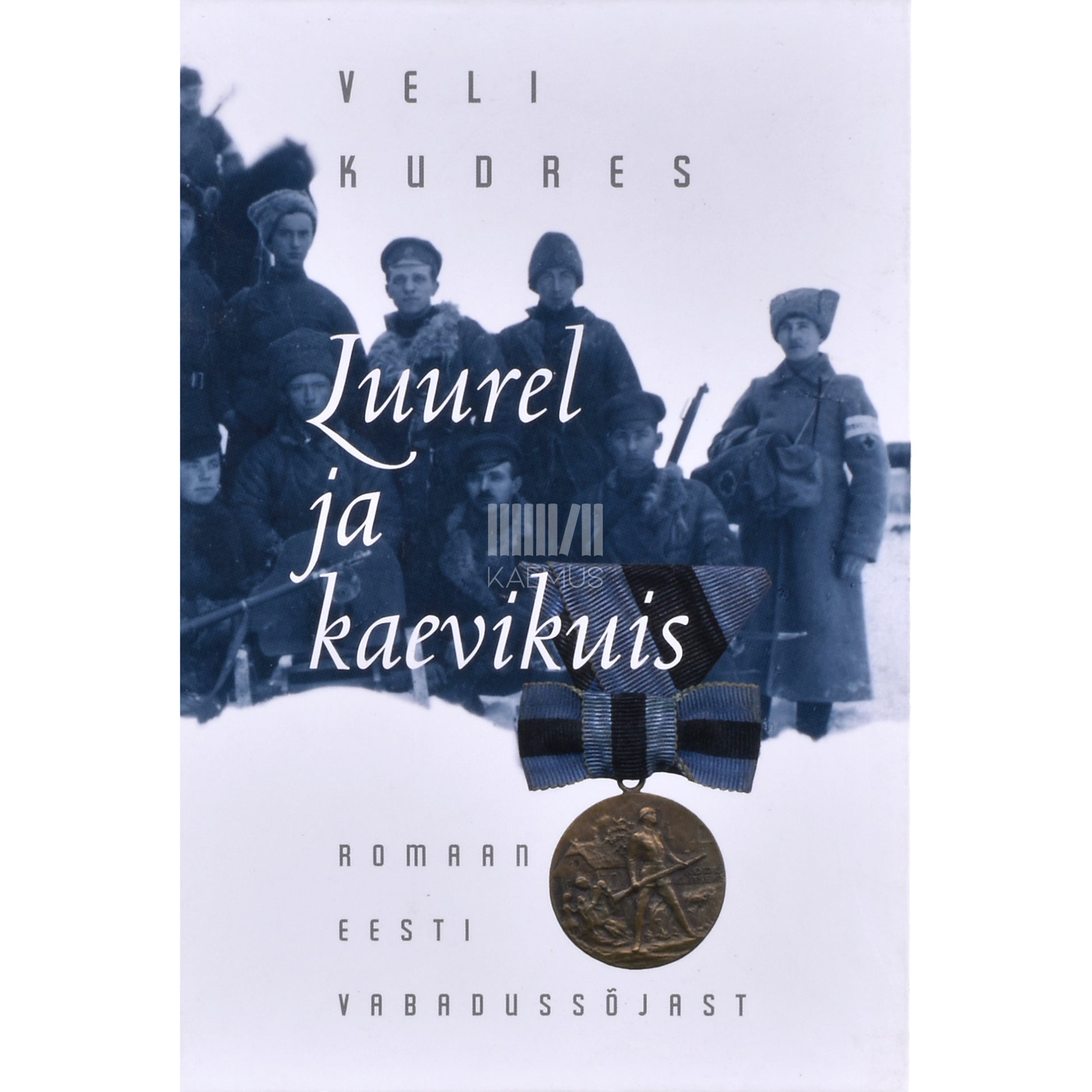 Veli Kudres. Luurel ja kaevikuis