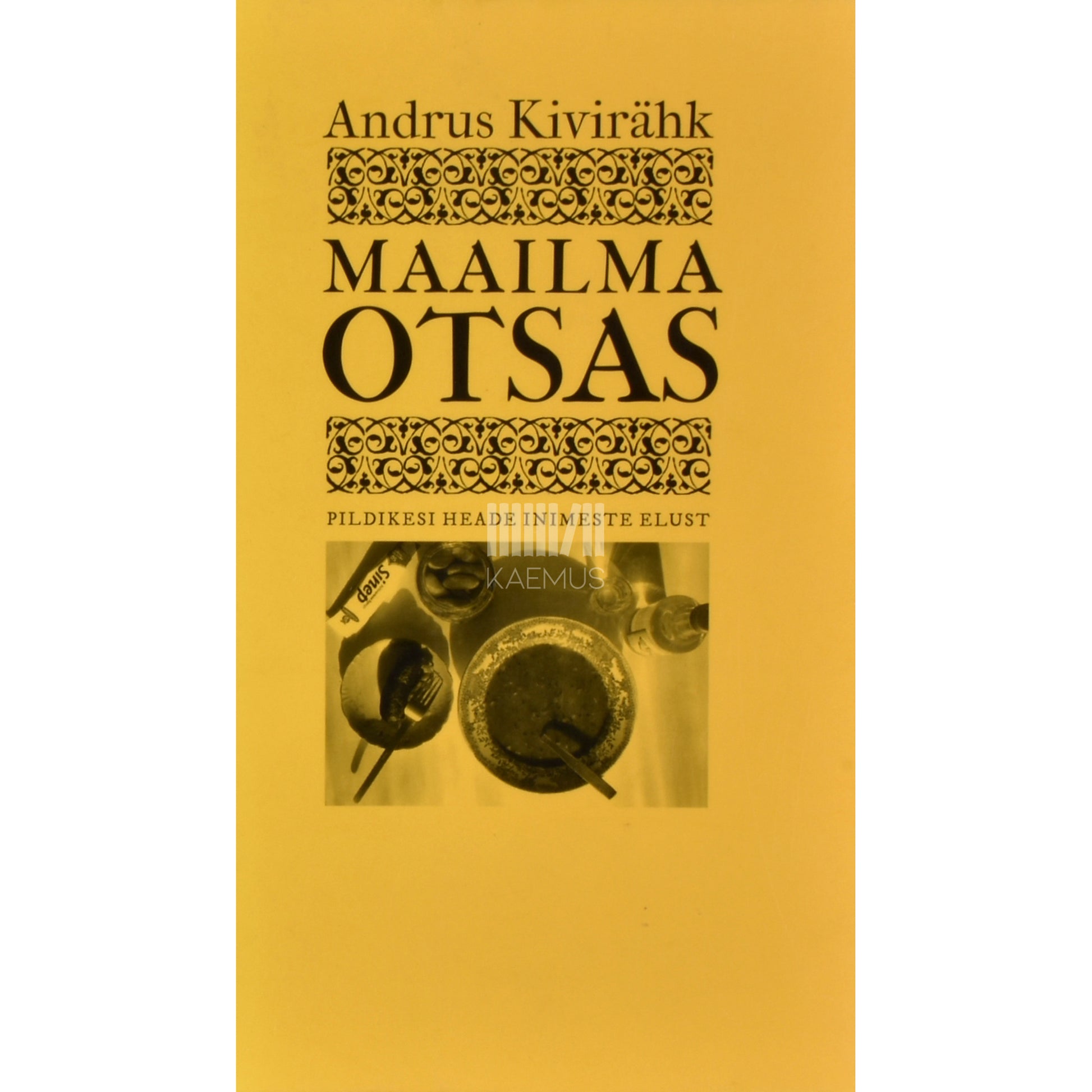 Andrus Kivirähk. Maailma otsas