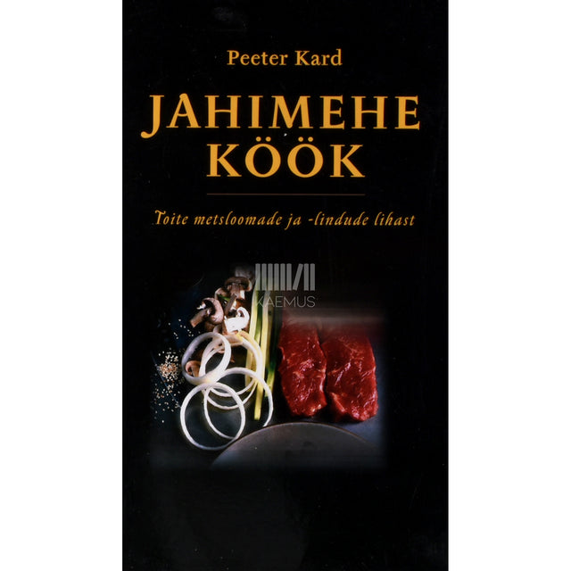 Peeter Kard. Jahimehe köök