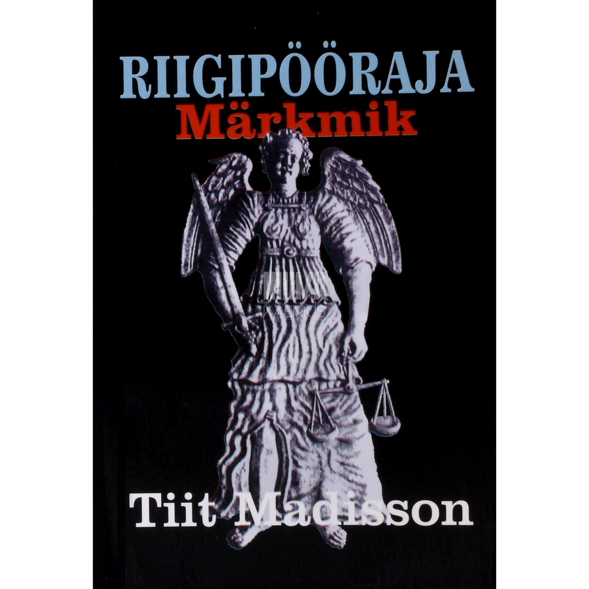 Tiit Madisson. Riigipööraja märkmik