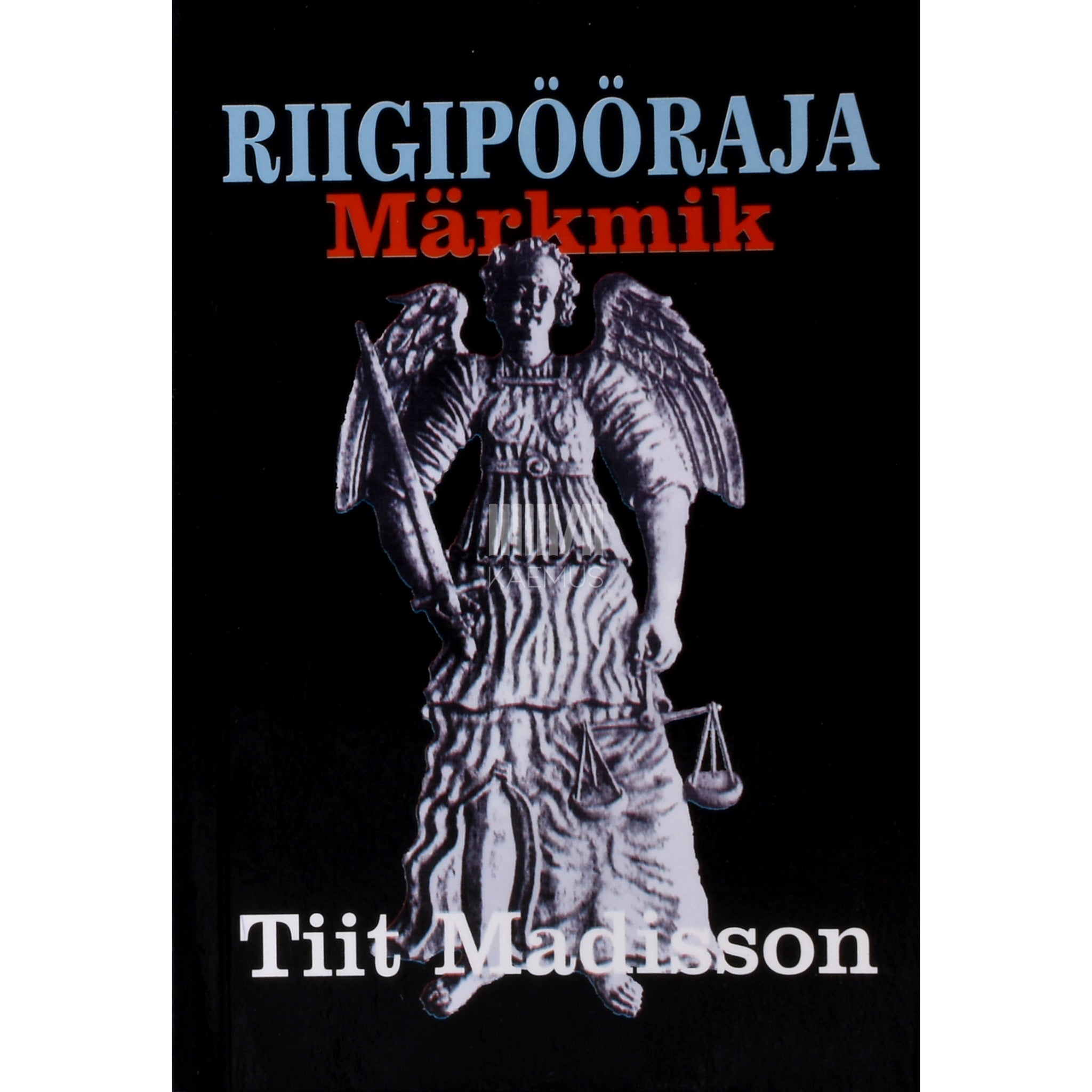 Tiit Madisson Riigipööraja märkmik