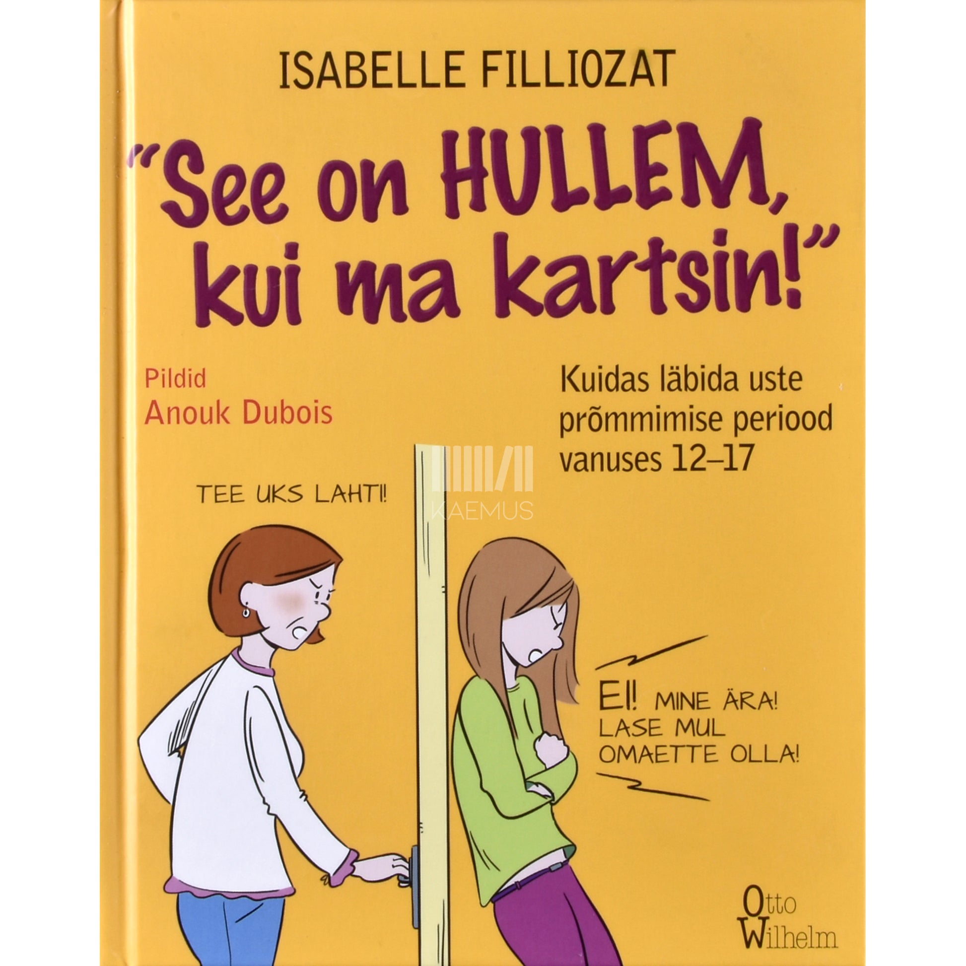 Isabelle Filliozat. See on hullem, kui ma kartsin!