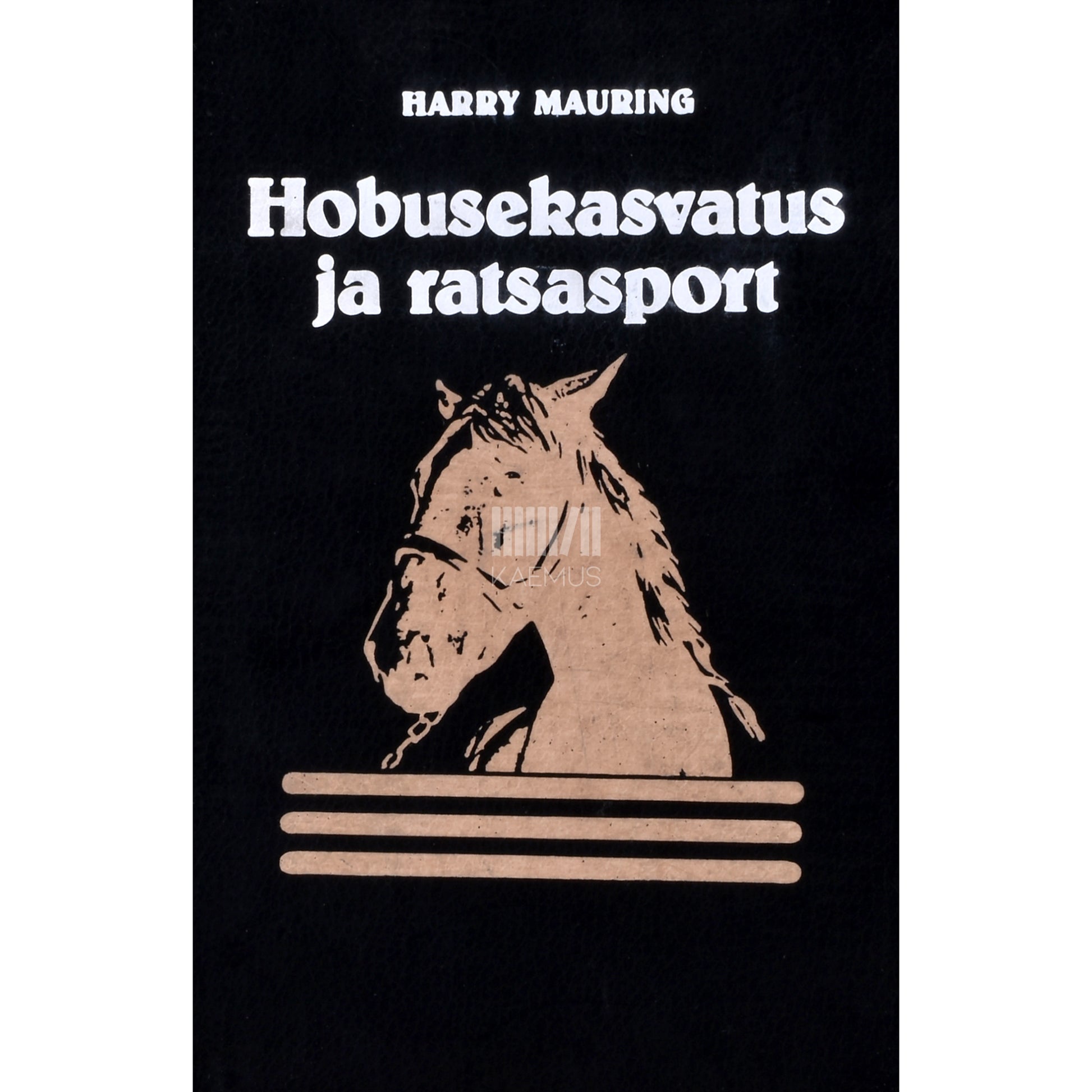 Harry Mauring. Hobusekasvatus ja ratsasport