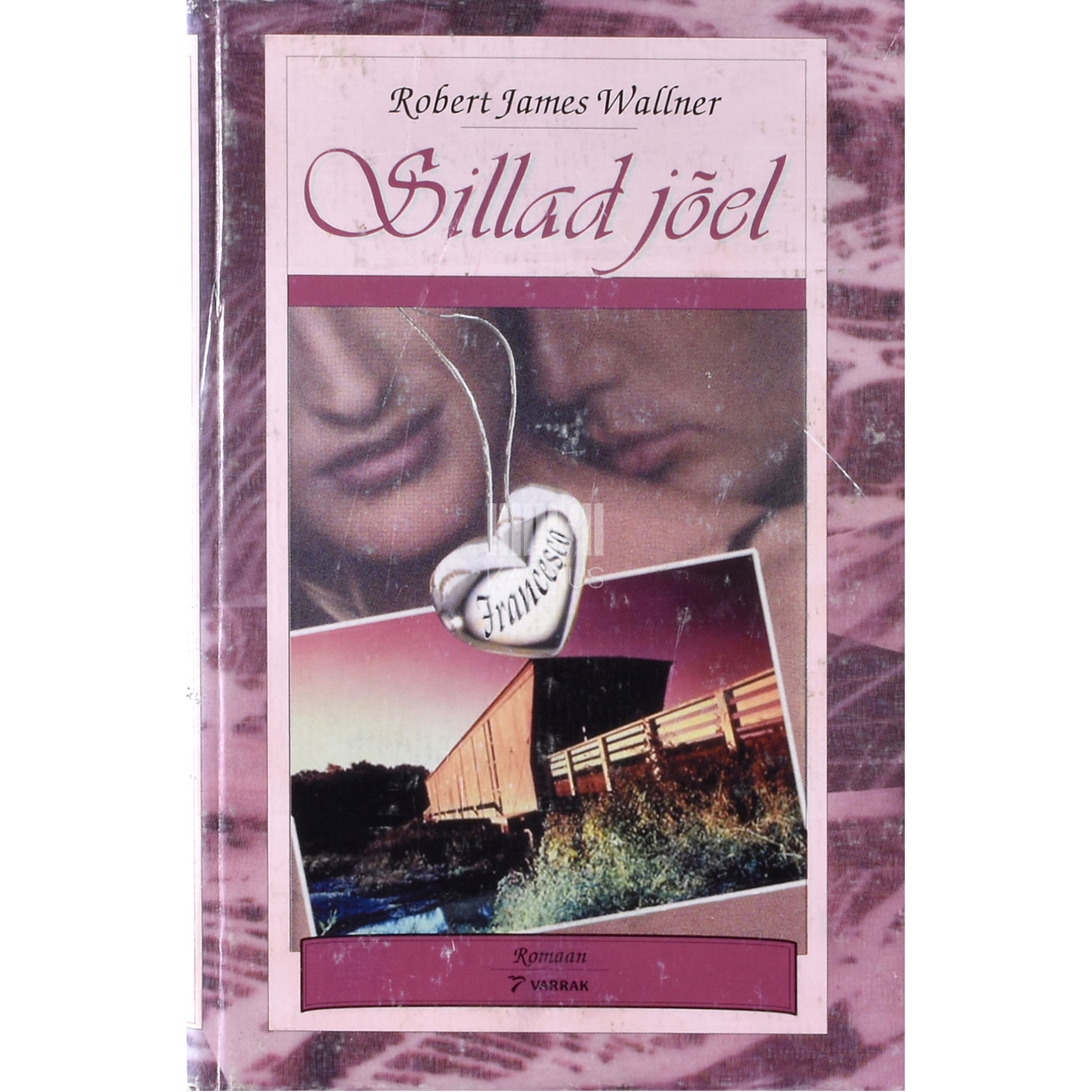 Robert James Waller. Sillad jõel