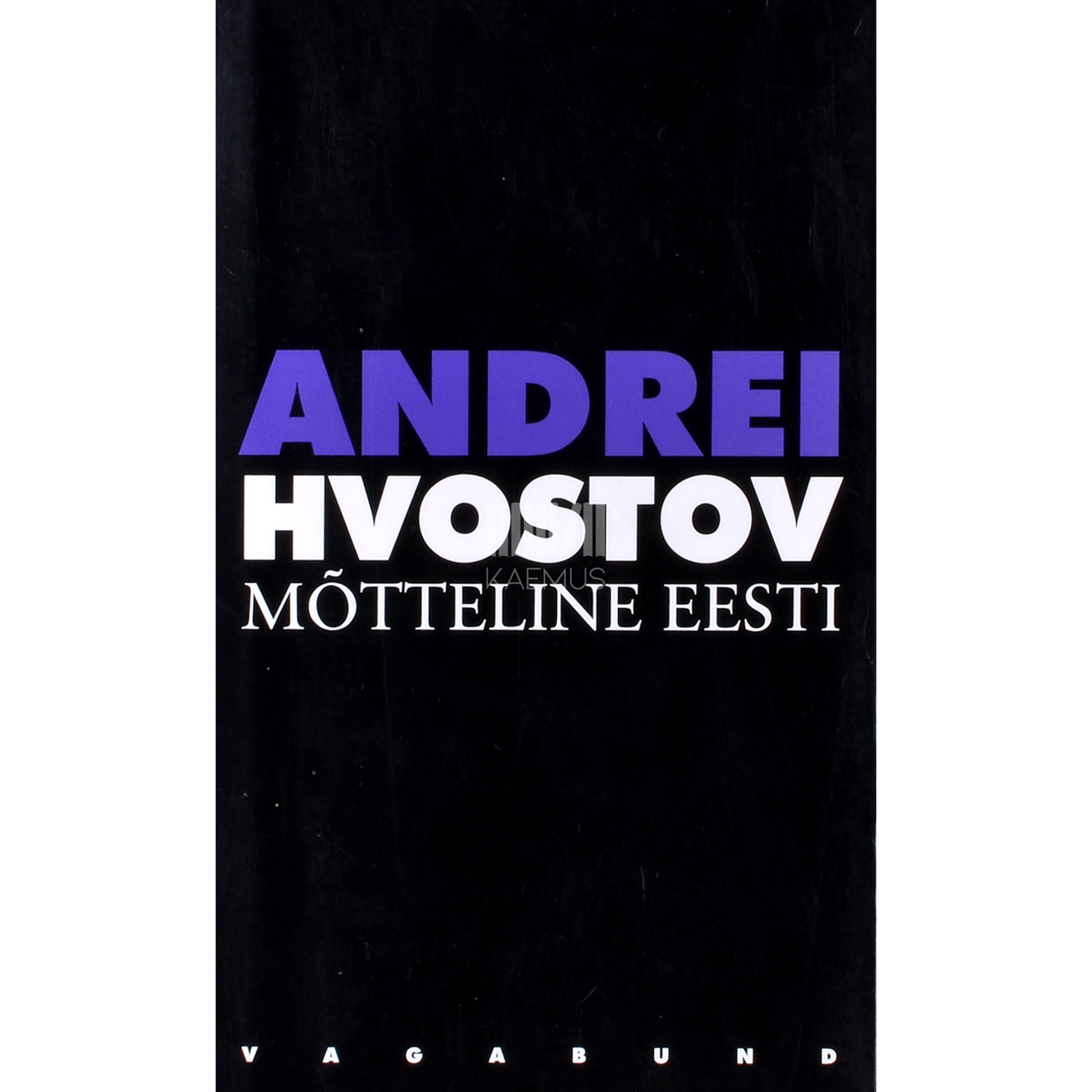Andrei Hvostov. Mõtteline Eesti