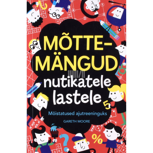 Gareth Moore. Mõttemängud nutikatele lastele