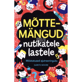Gareth Moore Mõttemängud nutikatele lastele