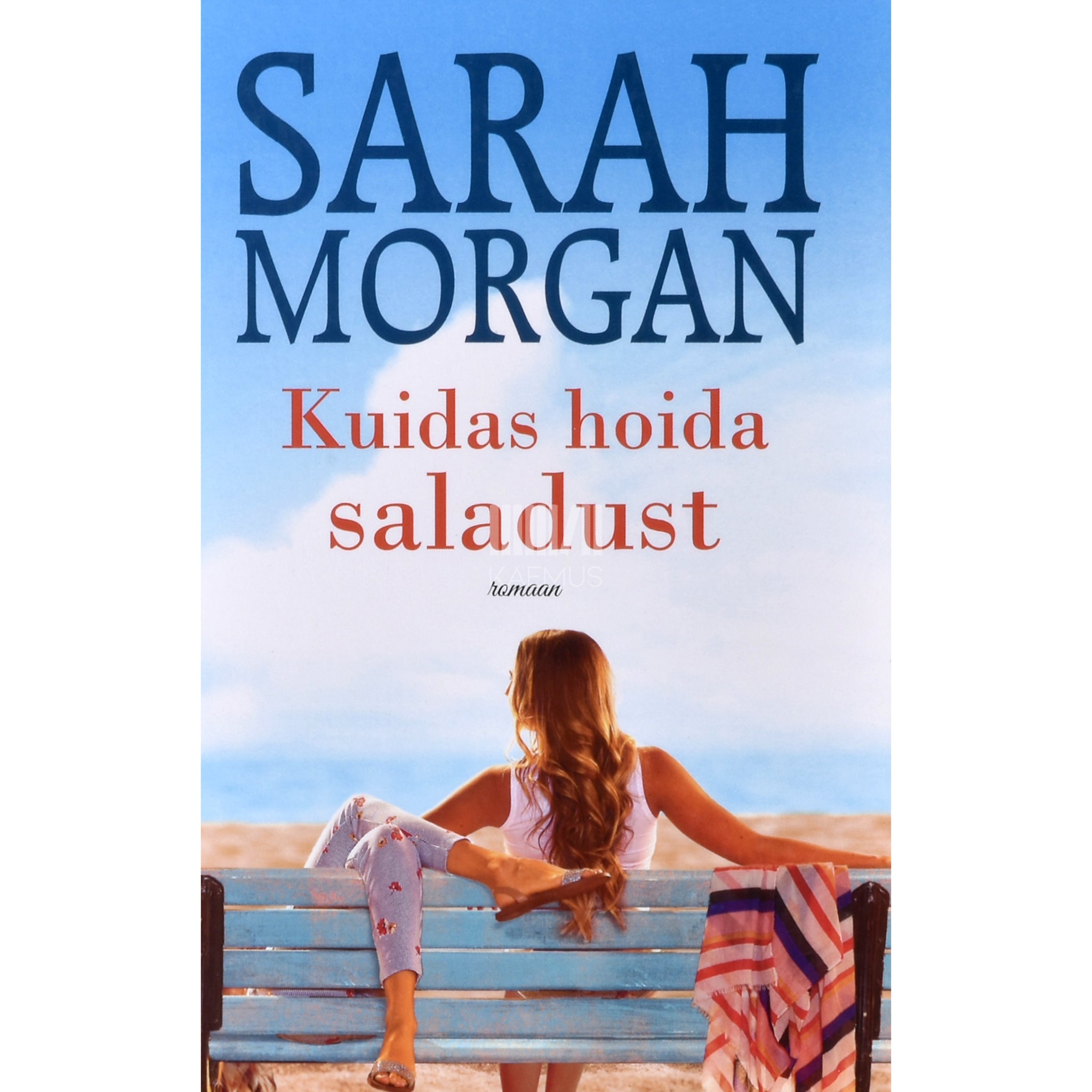 Sarah Morgan Kuidas hoida saladust
