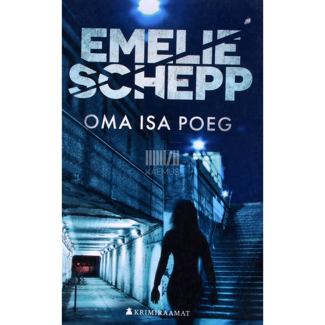 Emelie Schepp. Oma isa poeg