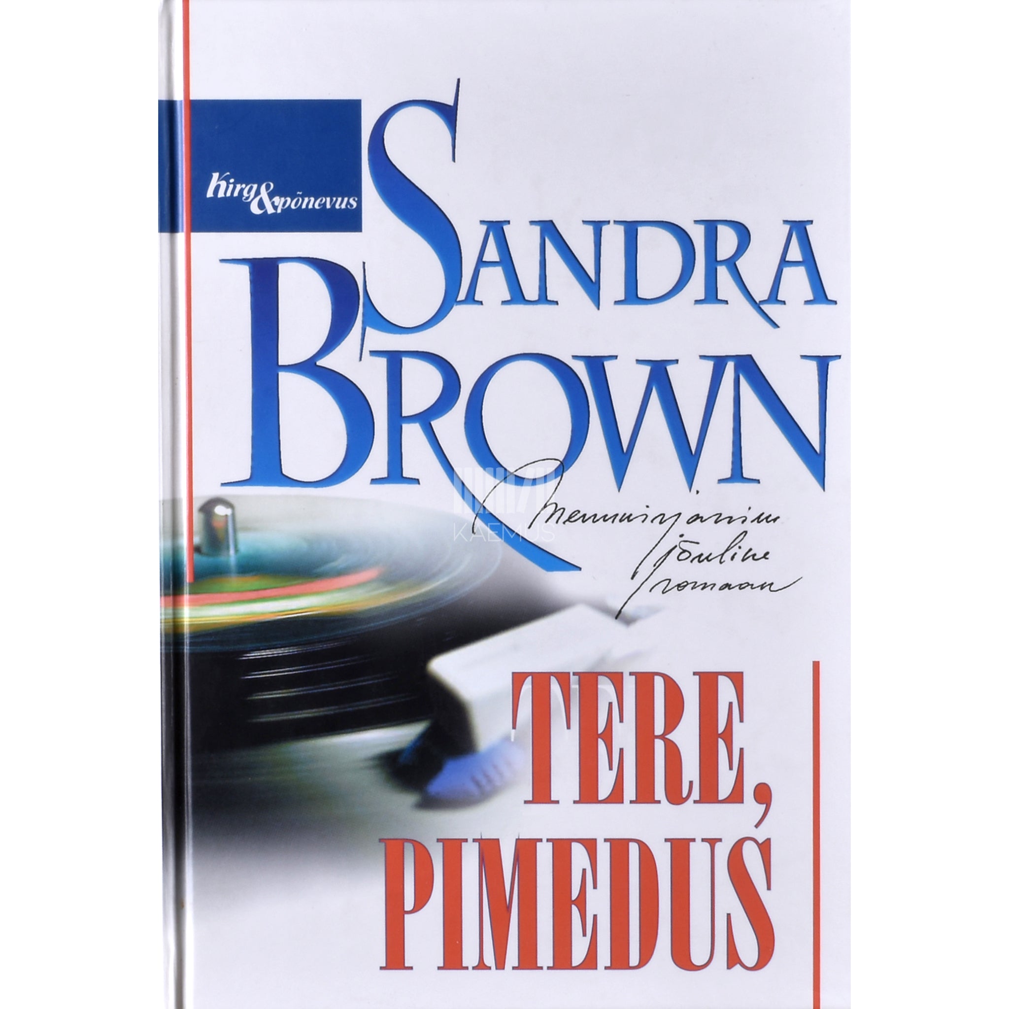 Sandra Brown Tere, pimedus