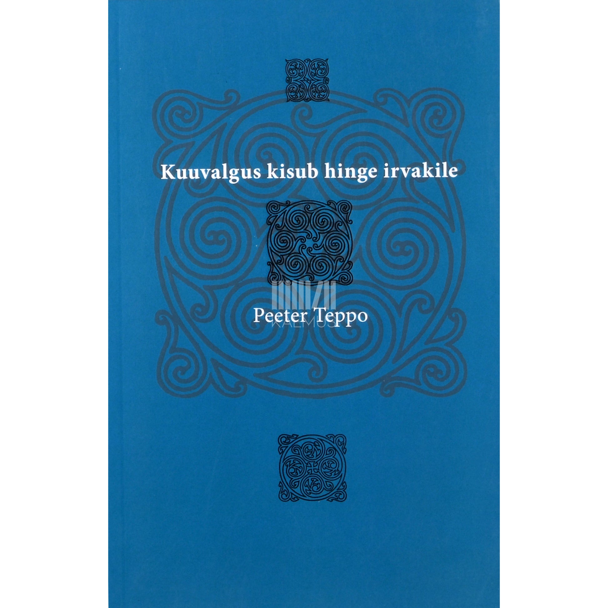 Peeter Teppo. Kuuvalgus kisub hinge irvakile