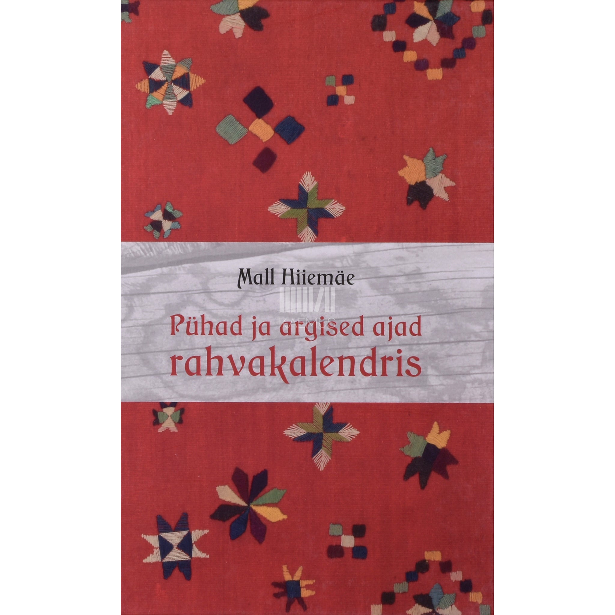 Mall Hiiemäe Pühad ja argised ajad rahvakalendris