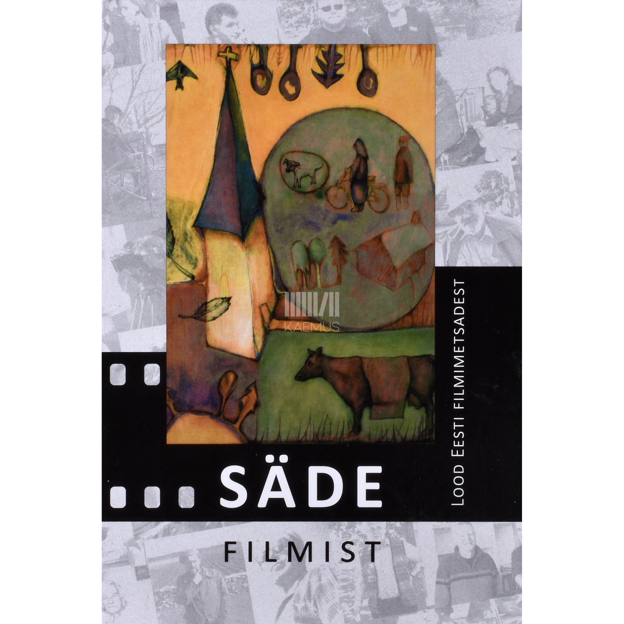 Enn Säde Säde filmist. Lood Eesti filmimetsadest