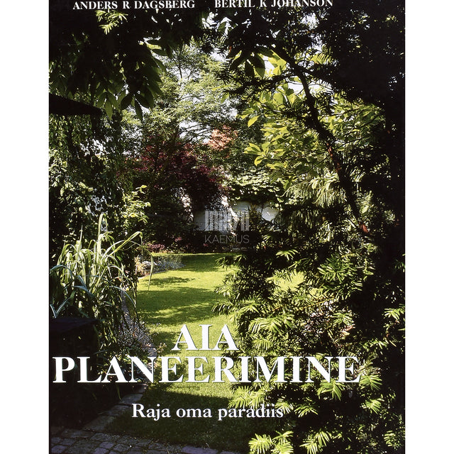 Anders R. Dagsberg, Bertil K. Johanson. Aia planeerimine