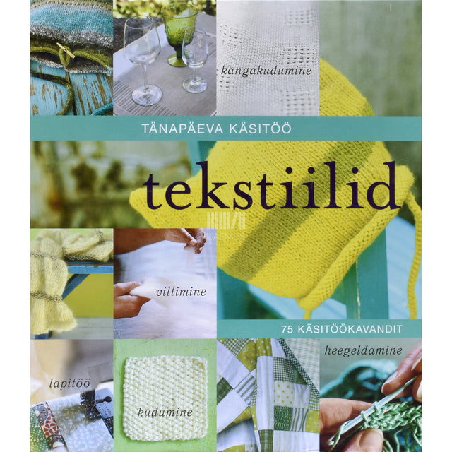 Tänapäeva käsitöö. Tekstiilid