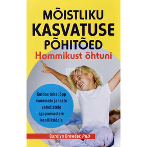 Carolyn Crowder Mõistliku kasvatuse põhitõed