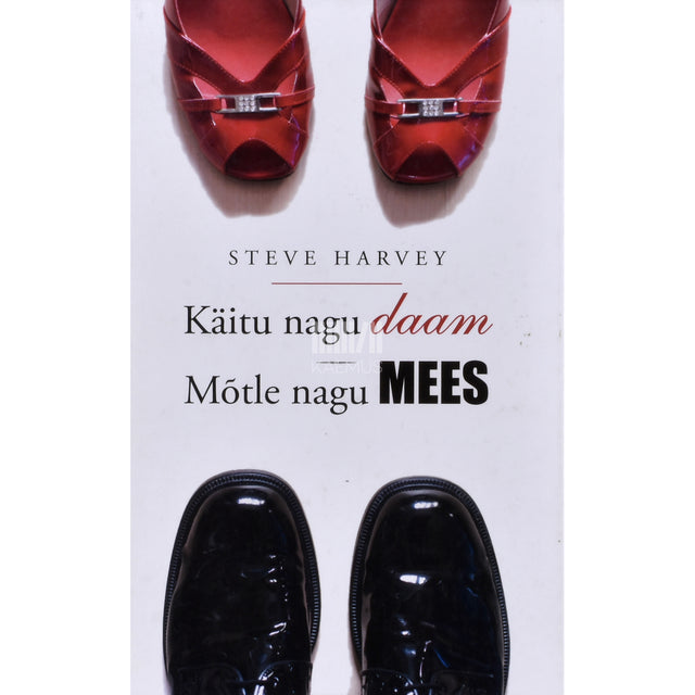 Steve Harvey. Käitu nagu daam, mõtle nagu mees