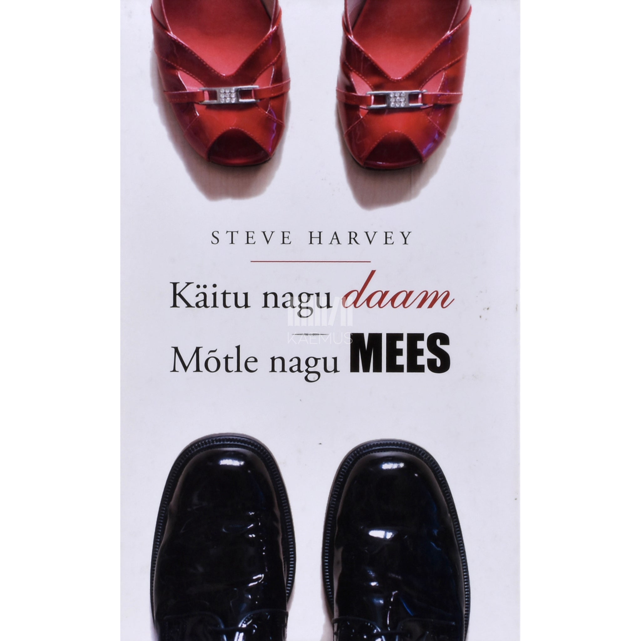 Steve Harvey Käitu nagu daam, mõtle nagu mees