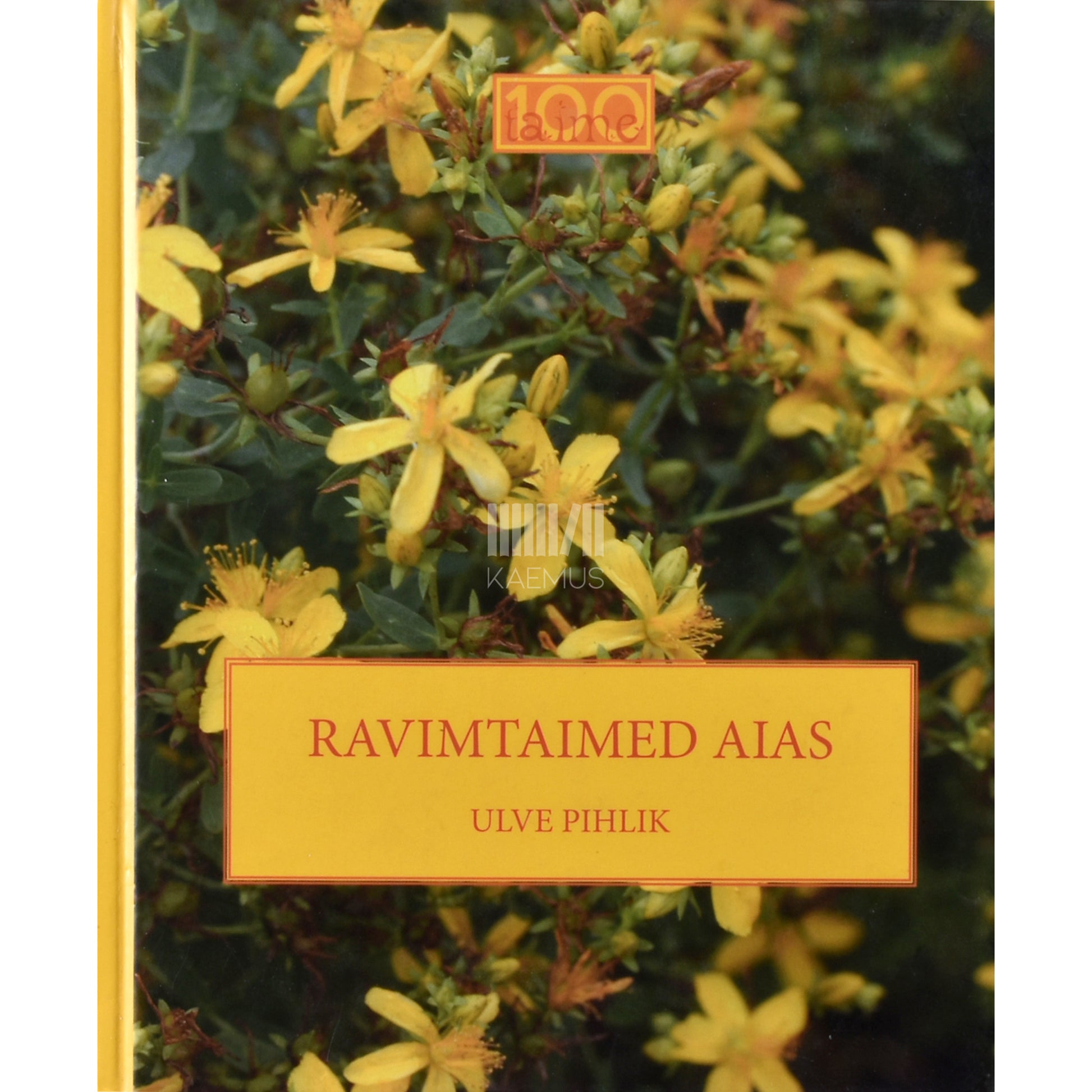 Ulve Pihlik. Ravimtaimed aias