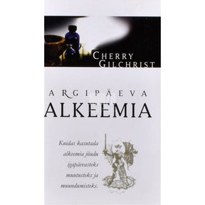Cherry Gilchrist Argipäeva alkeemia