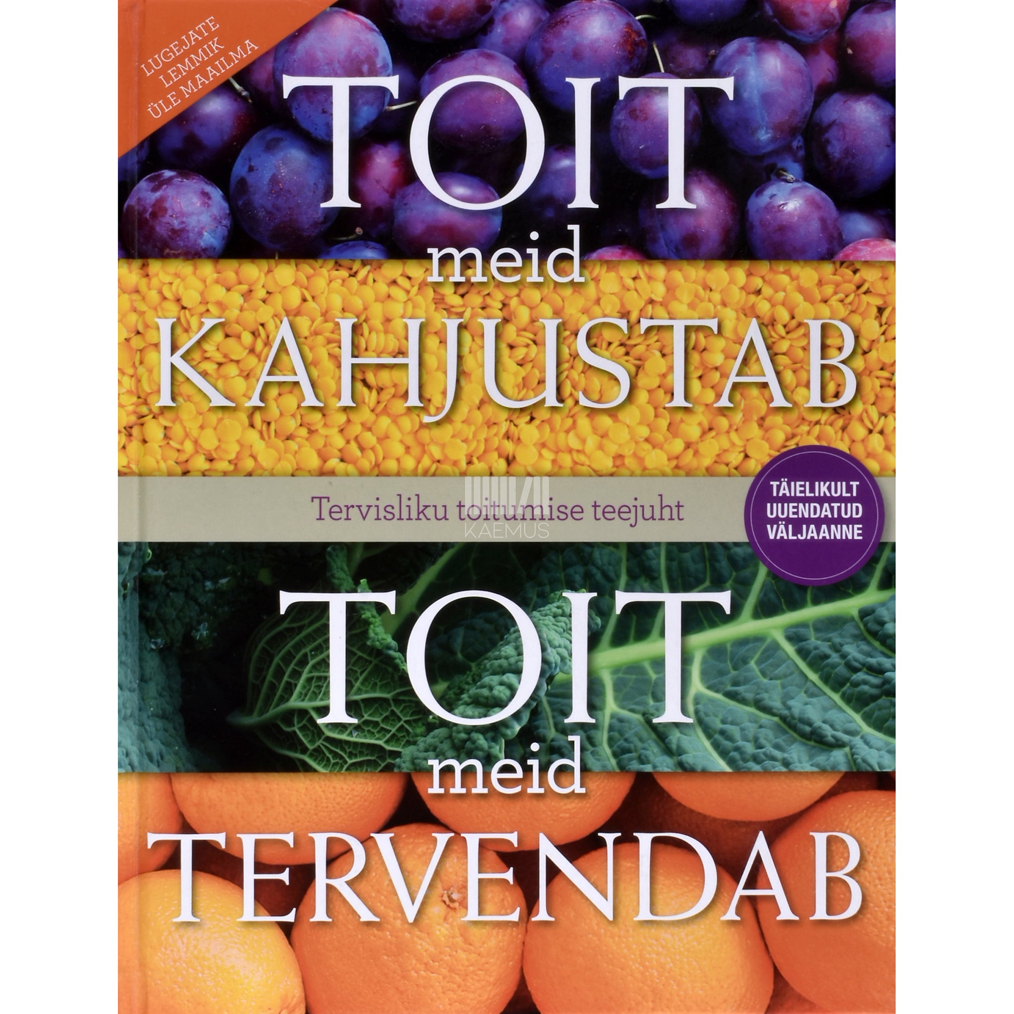 Kaemus Toit meid kahjustab, toit meid tervendab