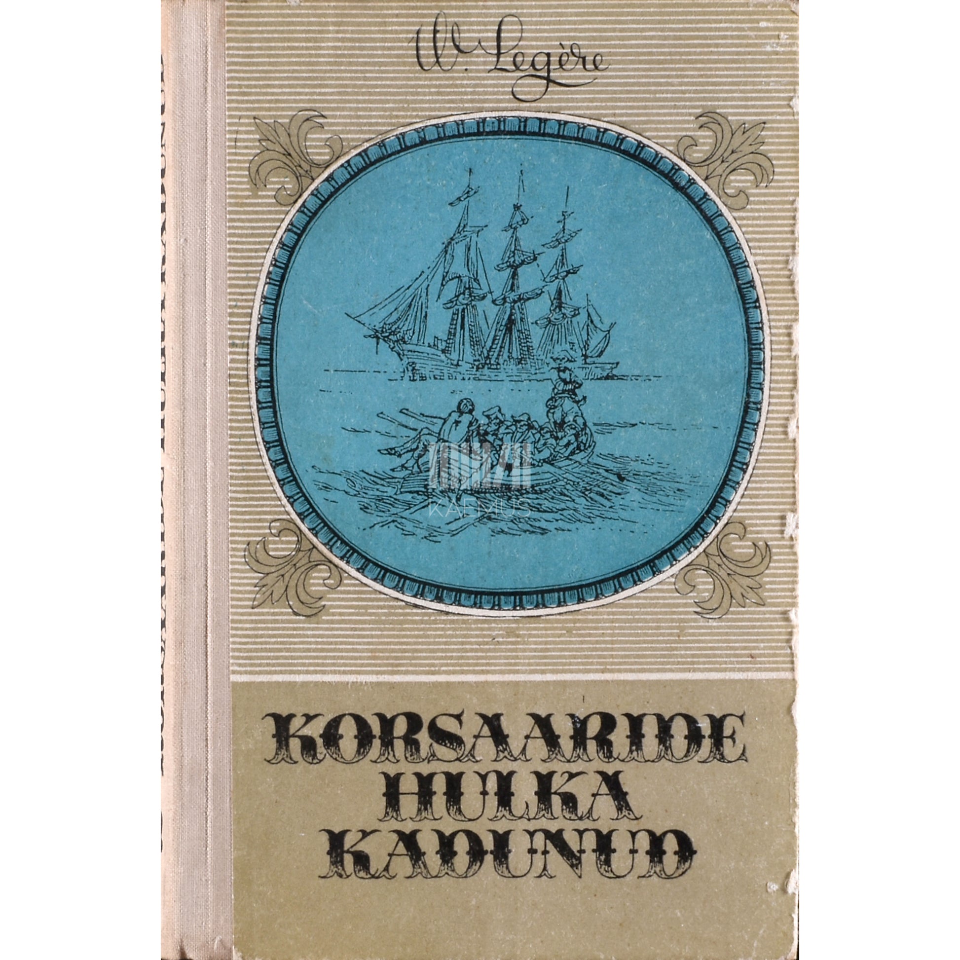 Werner Legere. Korsaaride hulka kadunud