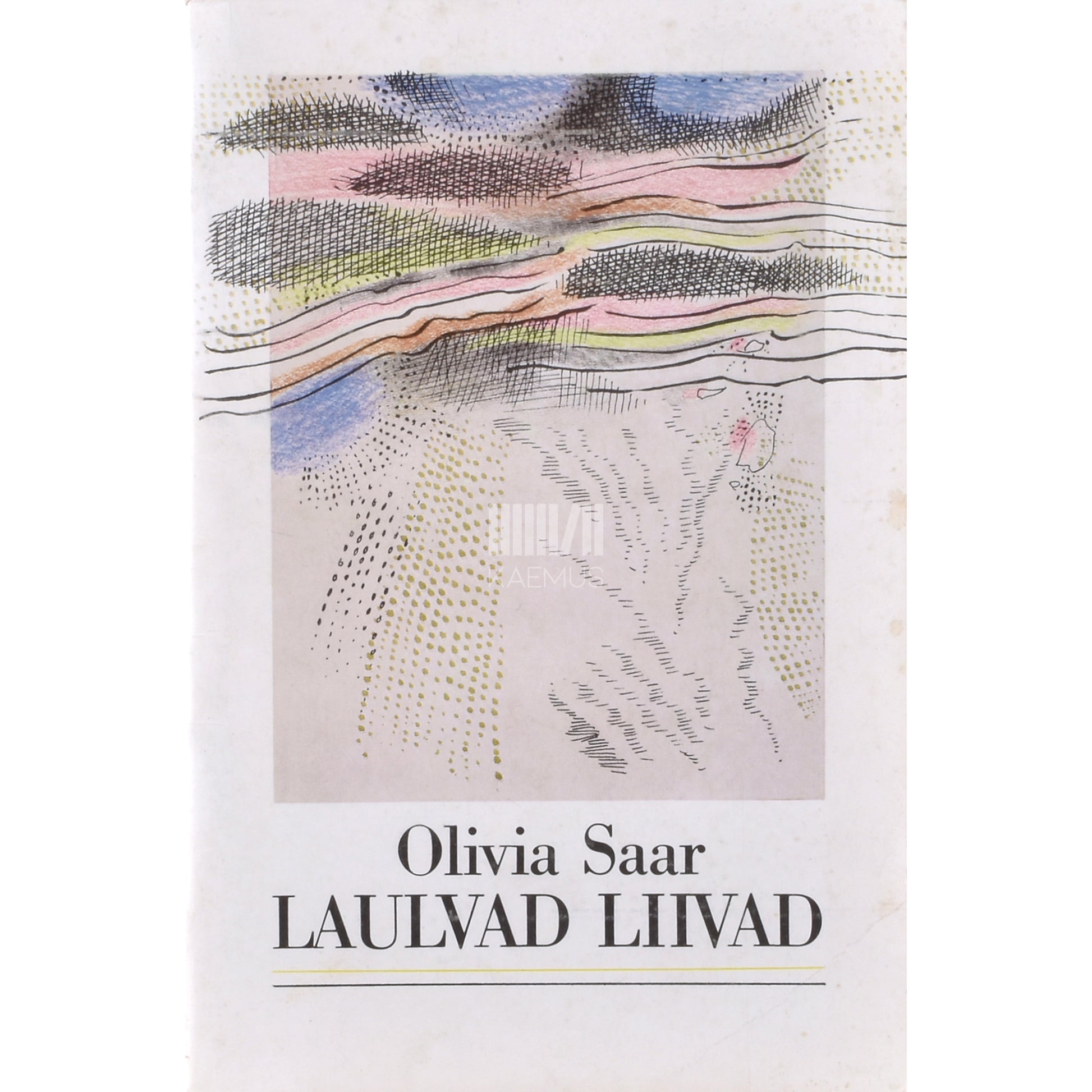 Olivia Saar. Laulvad liivad