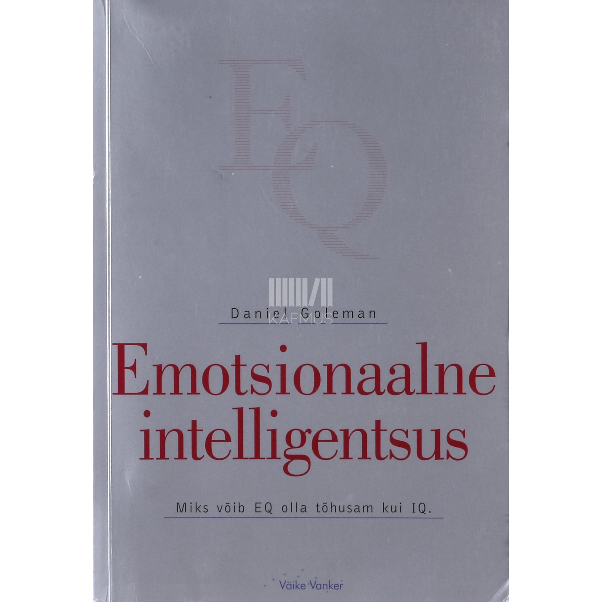 Daniel Goleman. Emotsionaalne intelligentsus