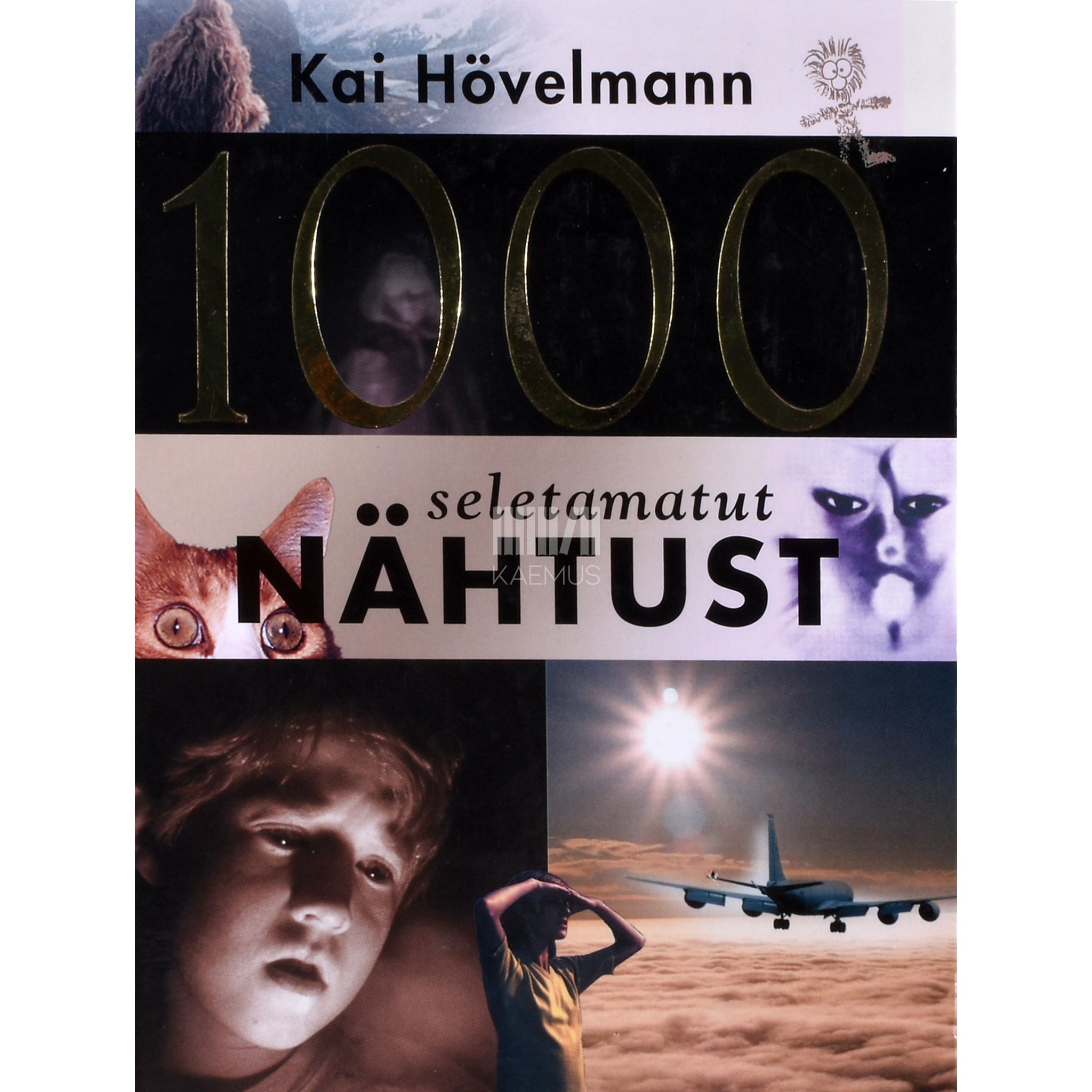 Kai Hövelmann 1000 seletamatut nähtust
