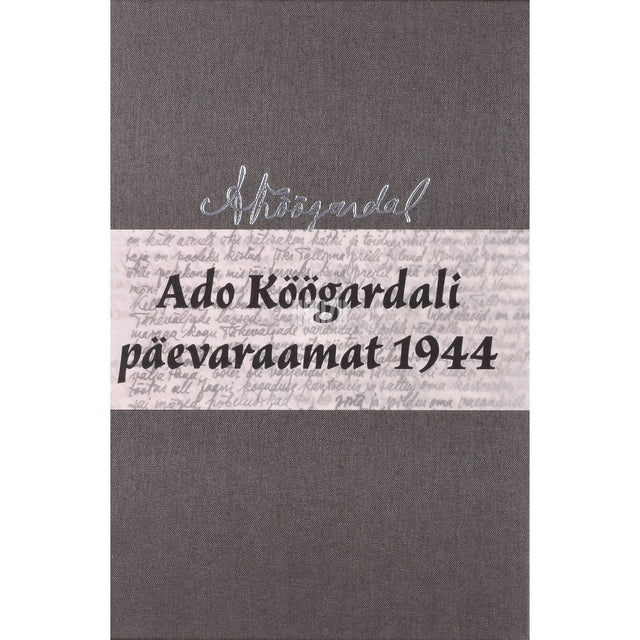 Ado Köögardal. Ado Köögardali päevaraamat 1944