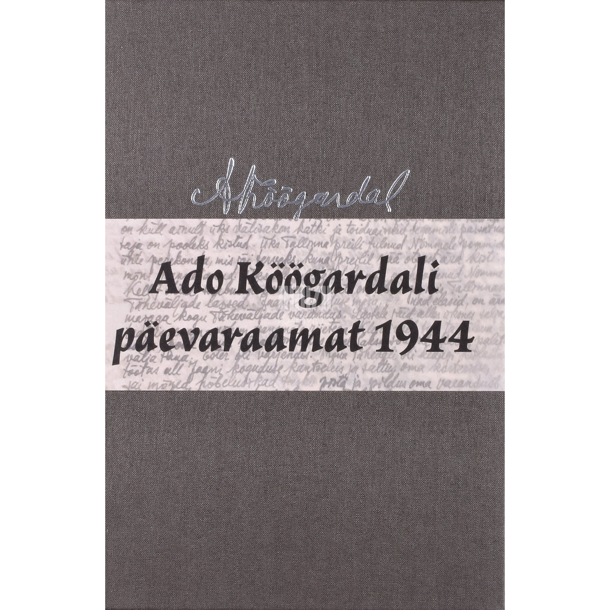 Ado Köögardal Ado Köögardali päevaraamat 1944
